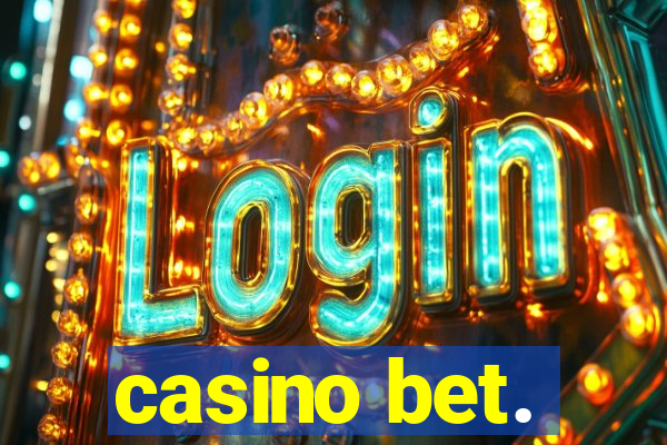 casino bet.